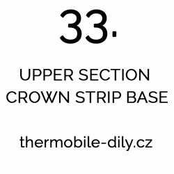 33. UPPER SECTION CROWN...