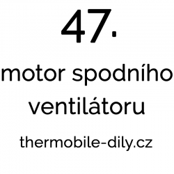 47. Motor spodního ventilátoru